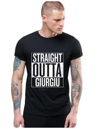 Tricou negru barbati - Straight Outta Giurgiu, Negru